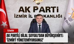 AK Partili Bilal Saygılı'dan Büyükşehir'e 'Alsancak' tepkisi: 'İzmir'i yönetemiyorsunuz'