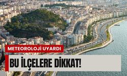Meteoroloji uyardı: İzmir’de bu ilçelere dikkat! (20 Şubat Cuma 2026)
