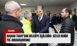 Başkan Tugay'dan belediye işçilerine: Sizler benim yol arkadaşımsınız
