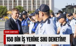 İzmir Zabıtası'ndan 2 yıllık dev rapor: 150 bin iş yerine sıkı denetim!