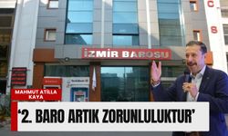 Mahmut Atilla Kaya'dan İzmir Barosu'na sert tepki: 2. Baro artık zorunluluktur