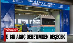 İzmir’de ticari araçlara sıkı denetim: 5 bin araç denetimden geçecek