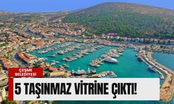 Çeşme Belediyesi'nden dev arsa satışı: 5 taşınmaz vitrine çıktı!