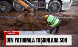 Buca'da altyapı devrimi: Dev yatırımla taşkınlara son
