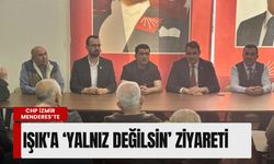 CHP İzmir'den Menderes çıkarması: Çağatay Güç'ten Mehmet Emin Işık'a 'Yalnız değilsin' ziyareti