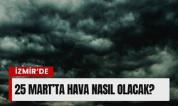 İzmir’de 25 Mart’ta hava nasıl olacak?