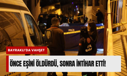 İzmir'de eski eşini öldüren şahıs hayatına son verdi