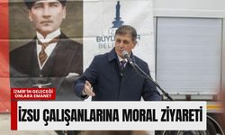 İzmir’in geleceği onlara emanet: İZSU çalışanlarına moral ziyareti