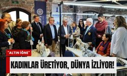 İzmir’in 'Altın İğne'sine Dünya Başkanı’ndan tam not: Kadınlar üretiyor, dünya izliyor!