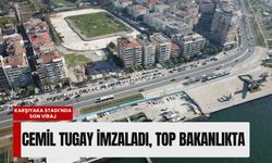 Karşıyaka Stadı'nda son viraj: Cemil Tugay imzaladı, top Bakanlıkta