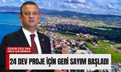 Özgür Özel'den Urla çıkarması: 24 dev proje için geri sayım başladı