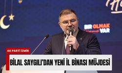 Bilal Saygılı’dan İzmir’e yeni il binası müjdesi: Çevre dostu ve 7 katlı