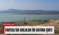 İzmir'de musluklar nefes aldı: Tahtalı'da doluluk iki katına çıktı