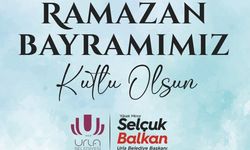 Urla Belediye Başkanı Selçuk Balkan'dan Ramazan Bayramı kutlaması
