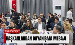İzmir'de tekstil mühendisleri buluştu: Başkanlardan dayanışma mesajı