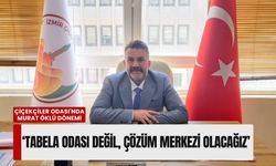 İzmir Çiçekçiler Odası'nda Murat Öklü dönemi: 'Tabela odası değil, çözüm merkezi olacağız'