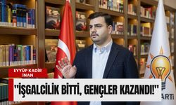 AK Partili İnan’dan 'Meslek Fabrikası' çıkışı: 'İşgalcilik bitti, gençler kazandı!'