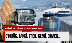 İzmir'de toplu ulaşım ve ekmeğe zam! İşte yeni fiyatlar