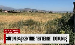Sütün başkentine 'entegre' dokunuş: Milyon litrelik yatırım yolda