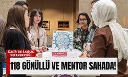 İzmir’de sağlık seferberliği: 118 gönüllü ve mentor sahada!