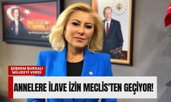 Şebnem Bursalı müjdeyi verdi: Annelere ilave izin Meclis'ten geçiyor!