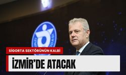 Sigorta sektöründe büyük buluşma İzmir’de gerçekleşecek