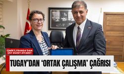 İzmir'e Fransa’dan üst düzey ziyaret: Başkan Tugay’dan 'ortak çalışma' çağrısı