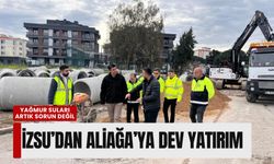 İZSU’dan Aliağa’ya dev yatırım: Yağmur suları artık sorun değil