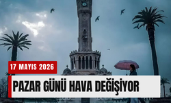 İzmir’de pazar günü hava değişiyor (17 Mayıs 2026)