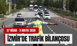 İzmir’de trafik bilançosu (27 Nisan - 3 Mayıs 2026)