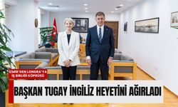İzmir’den Londra’ya iş birliği köprüsü: Başkan Tugay İngiliz heyetini ağırladı