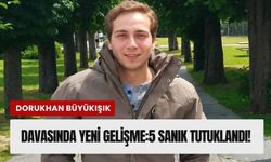 Dorukhan Büyükışık davasında 5 sanık tutuklandı!