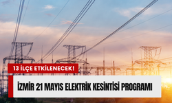 İzmir’de 21 Mayıs 2026 Perşembe günü planlı kesinti! Gediz Elektrik duyurdu