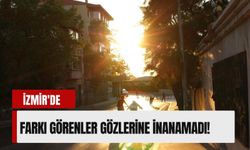 İzmir'de görenler gözlerine inanamadı! (5 Mayıs 2026)