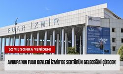 Fuarcılığın kalbi İzmir’de atacak!