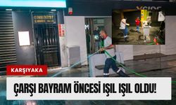 Karşıyaka Çarşısı’nda bayram temizliği