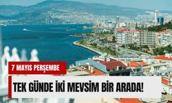İzmir’de hava durumu: Tek günde iki mevsim bir arada! (7 Mayıs 2026)