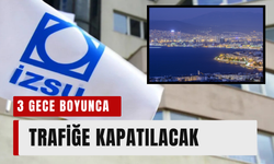 İzmirlilerin dikkatine! Alsancak’ta o yol 3 gece boyunca trafiğe kapatılacak
