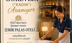 İzmir Palas Oteli kadın kat görevlisi alımı yapacak
