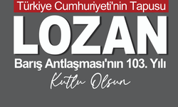Urla Belediye Başkanı Selçuk Balkan'dan Lozan mesajı
