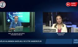 'Sağlık haberciliğinde etik ve toplumsal sorumluluk'