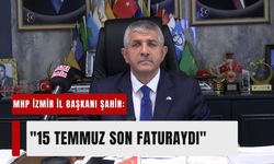 MHP İzmir İl Başkanı Veysel Şahin: '15 Temmuz, 100 yıllık bir hesabın son faturasıydı'