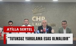 CHP'li Atila Sertel'den sert adalet çıkışı: 'Tutuksuz yargılama esas olmalıdır'
