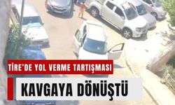 Tire’de ‘yol verme’ kavgası kamerada: 540 bin TL ceza
