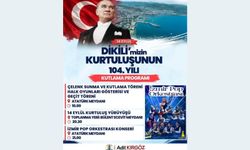 Dikili’nin Kurtuluşunun 104. yılı coşkuyla kutlanacak
