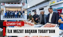 İzmir’de balık sezonu başladı: İlk mezat Başkan Tugay’dan