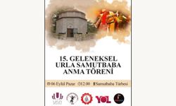 15. Geleneksel Urla Samutbaba anma töreni