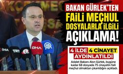 Bakan Gürlek'ten faili meçhul dosyalarla ilgili açıklama