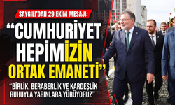 Saygılı’dan 29 Ekim mesajı: 'Cumhuriyet hepimizin ortak emaneti!'