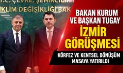 Bakan Kurum ile Başkan Tugay’dan İzmir görüşmesi